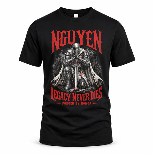 NGUYEN HS90-K04-109 - NAME Legacy Never Dies Forged By Honor Personalized Knight