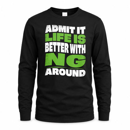 NG HP99-K4-189 – Personalized Funny Quote Apparel “Admit It, Life Is Better With NAME Around”