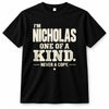 NICHOLAS P6-K4-228 Personalized Funny Quote Apparel “I’m NAME – One of a Kind, Never a Copy”