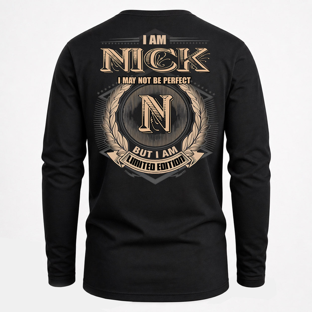 NICK PH55-T25-Personalized Name Quote Apparel “I Am NAME May Not Be Perfect But I Am Limited Edition”
