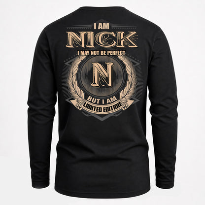 NICK PH55-T25-Personalized Name Quote Apparel “I Am NAME May Not Be Perfect But I Am Limited Edition”