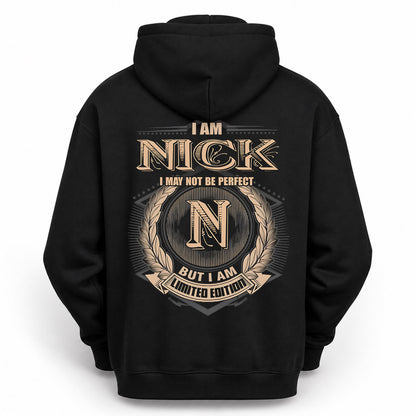 NICK PH55-T25-Personalized Name Quote Apparel “I Am NAME May Not Be Perfect But I Am Limited Edition”