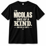 NICOLAS P6-K4-228 Personalized Funny Quote Apparel “I’m NAME – One of a Kind, Never a Copy”