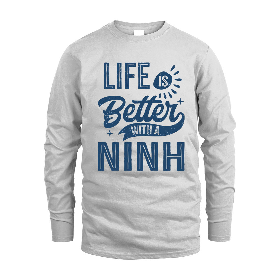 NINH HH88-K2–Personalized Name Quote T-Shirt Life Is Better With Unisex Gift