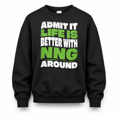 NNG HP99-K4-189 – Personalized Funny Quote Apparel “Admit It, Life Is Better With NAME Around”