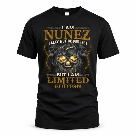 NUNEZ LM66-K04-125 - NAME I May Not Be Perfect But I Am Limited Edition