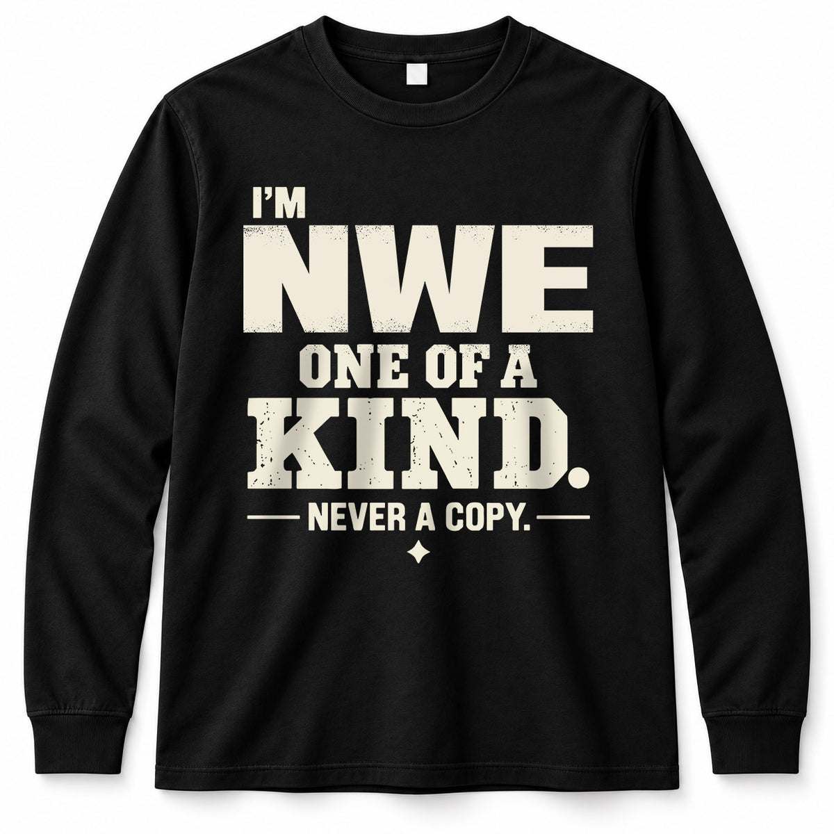 NWE P6-K4-228 Personalized Funny Quote Apparel “I’m NAME – One of a Kind, Never a Copy”