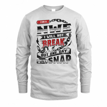 NWE HP28-K4-129 – Personalized Name Quote T-Shirt “I Will Not Break, But One Day I Will Snap”