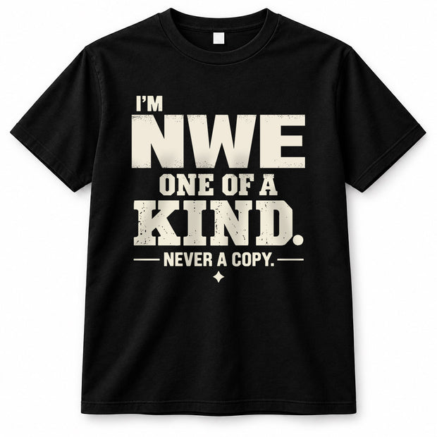NWE P6-K4-228 Personalized Funny Quote Apparel “I’m NAME – One of a Kind, Never a Copy”