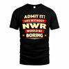 NWR  PH88-K2-106–Personalized Funny Quote Apparel “Life Without NAME Would Be Boring”