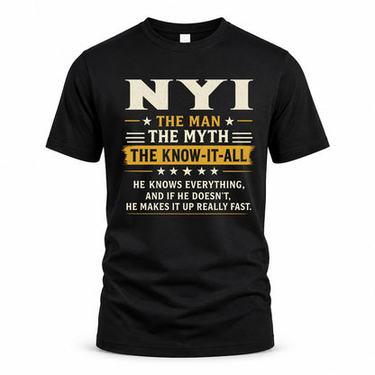 NYI TM90-K04-125 - NAME Legendary Know-It-All Personalized Funny Shirt