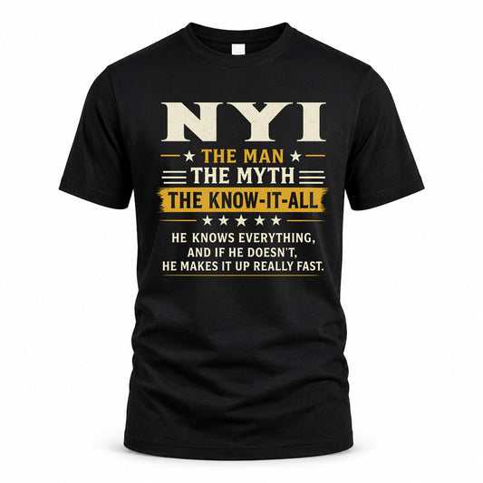 NYI TM90-K04-125 - NAME Legendary Know-It-All Personalized Funny Shirt