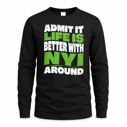 NYI HP99-K4-189 – Personalized Funny Quote Apparel “Admit It, Life Is Better With NAME Around”