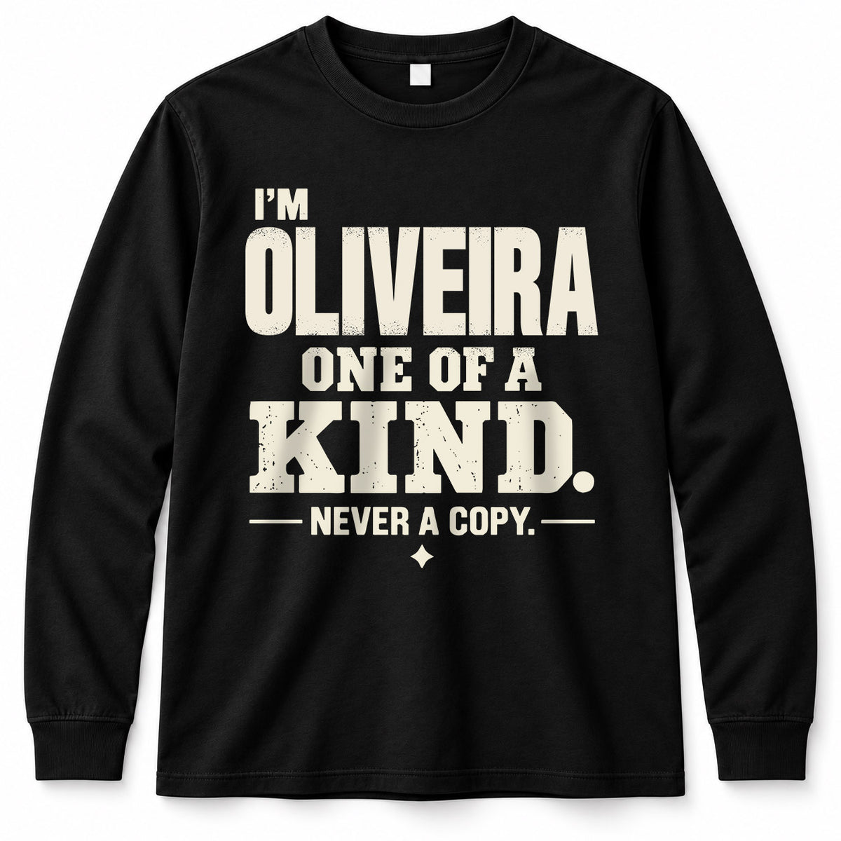 OLIVEIRA P6-K4-228 Personalized Funny Quote Apparel “I’m NAME – One of a Kind, Never a Copy”