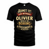 OLIVIER TP65-K5-268–Personalized Funny Quote Apparel “Life Without NAME Would Be Boring”