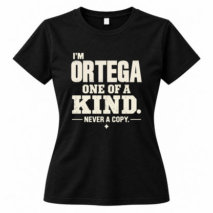 ORTEGA P6-K4-228 Personalized Funny Quote Apparel “I’m NAME – One of a Kind, Never a Copy”