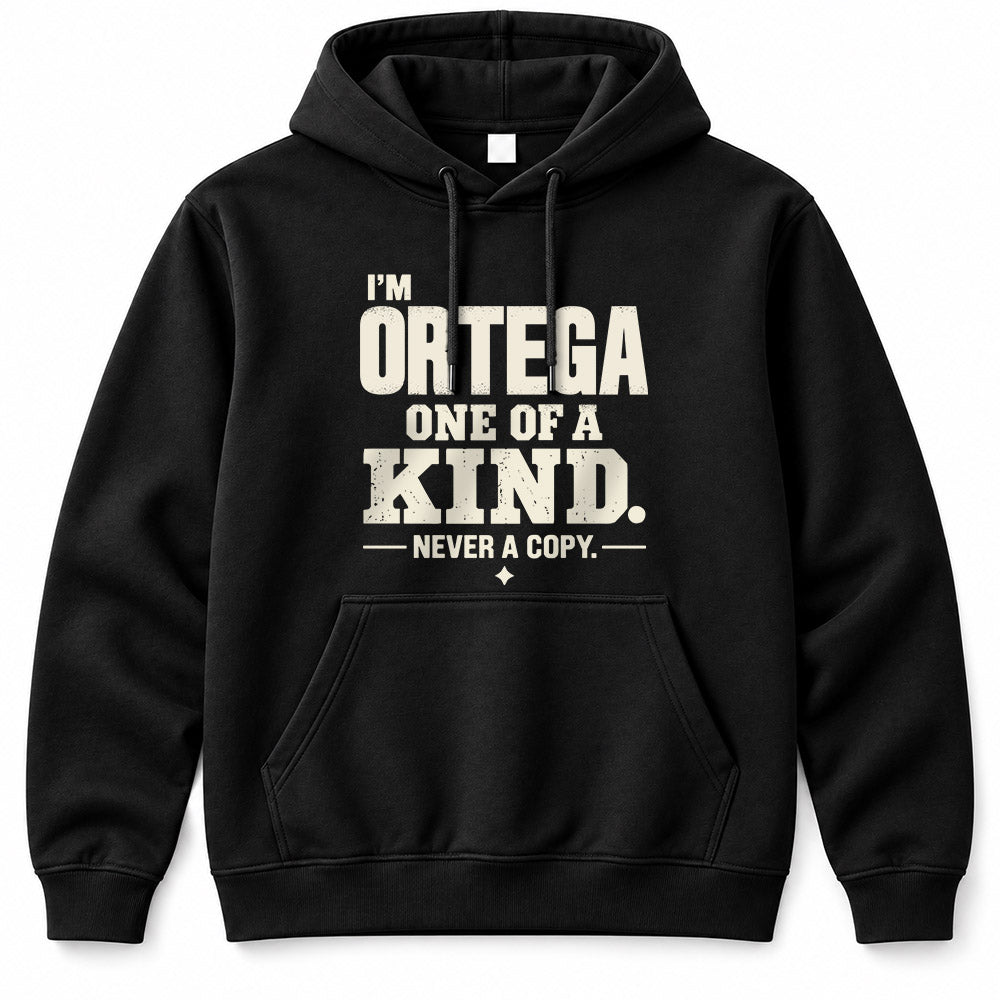 ORTEGA P6-K4-228 Personalized Funny Quote Apparel “I’m NAME – One of a Kind, Never a Copy”