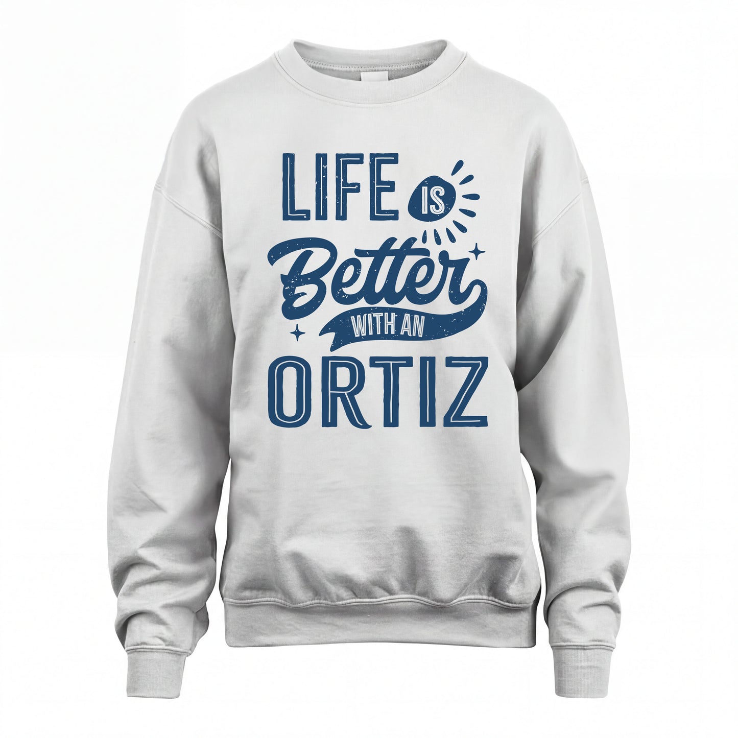 ORTIZ HH88-K2–Personalized Name Quote T-Shirt Life Is Better With Unisex Gift
