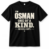 OSMAN P6-K4-228 Personalized Funny Quote Apparel “I’m NAME – One of a Kind, Never a Copy”