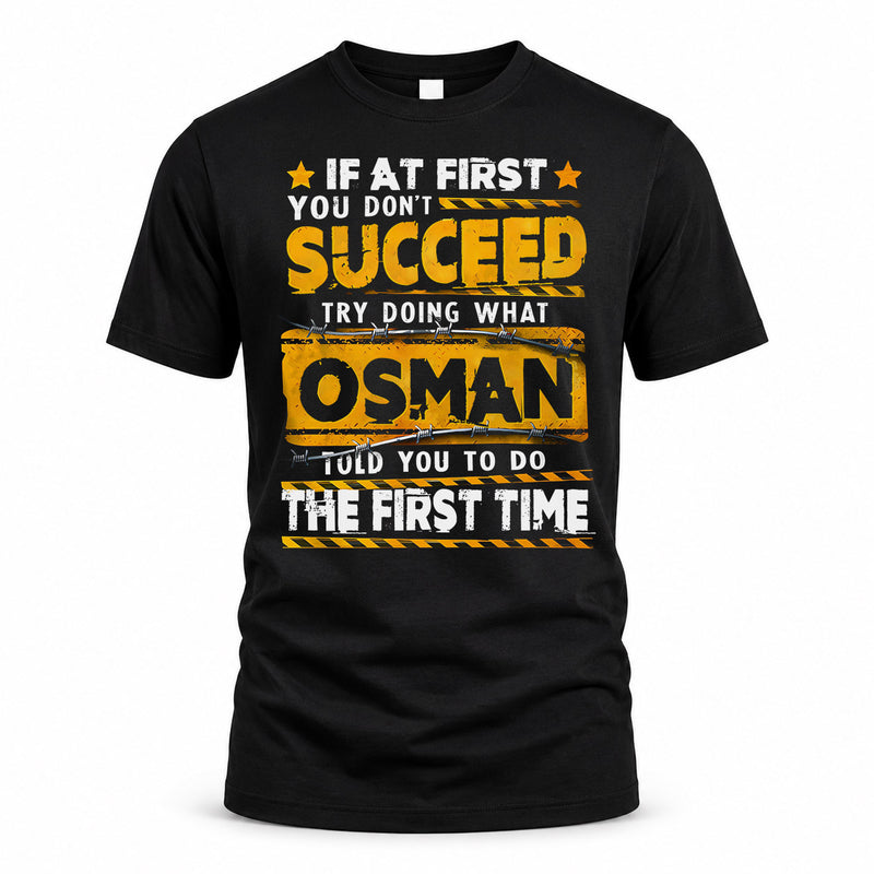 OSMAN TP22-K11-109 - Personalized Funny Quote Apparel “If At First You Don’t Succeed, Try Doing What WANG Told You To Do The First Time”