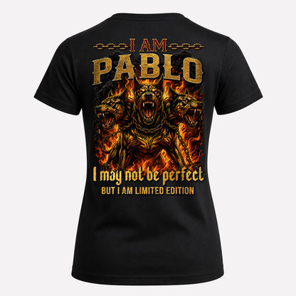 PABLO MP88-F2-168–Personalized Bold Quote Apparel “I Am NAME I May Not Be Perfect But I Am Limited Edition