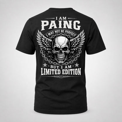 PAING P01-K24-229 – Personalized Skull Graphic Apparel “I Am NAME I May Not Be Perfect But I Am Limited Edition”