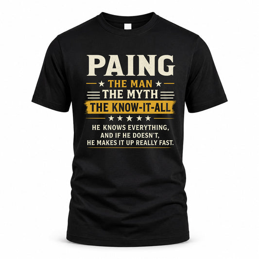 PAING TM90-K04-125 - NAME Legendary Know-It-All Personalized Funny Shirt