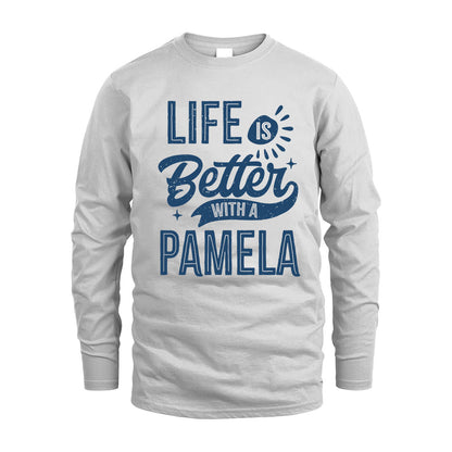 PAMELA HH88-K2–Personalized Name Quote T-Shirt Life Is Better With Unisex Gift