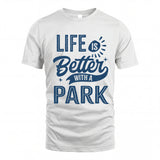 PARK HH88-K2–Personalized Name Quote T-Shirt Life Is Better With Unisex Gift