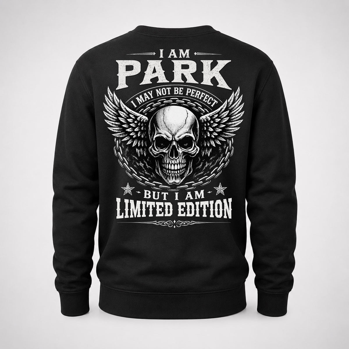 PARK P01-K24-229 – Personalized Skull Graphic Apparel “I Am NAME I May Not Be Perfect But I Am Limited Edition”