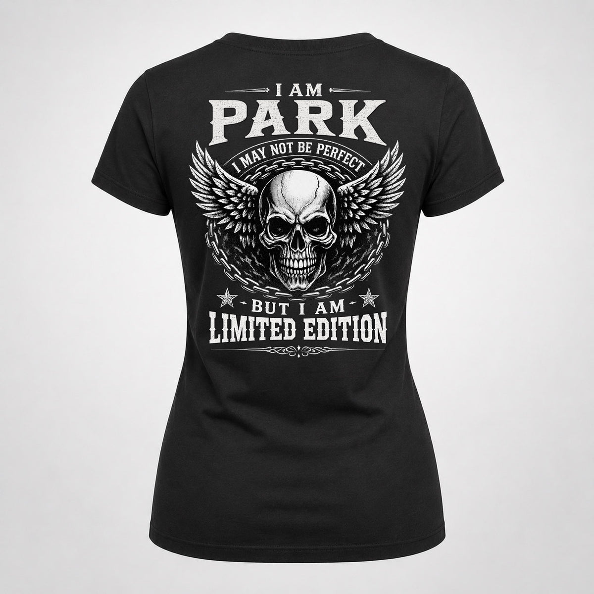 PARK P01-K24-229 – Personalized Skull Graphic Apparel “I Am NAME I May Not Be Perfect But I Am Limited Edition”