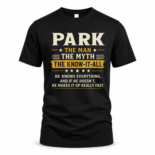 PARK TM90-K04-125 - NAME Legendary Know-It-All Personalized Funny Shirt