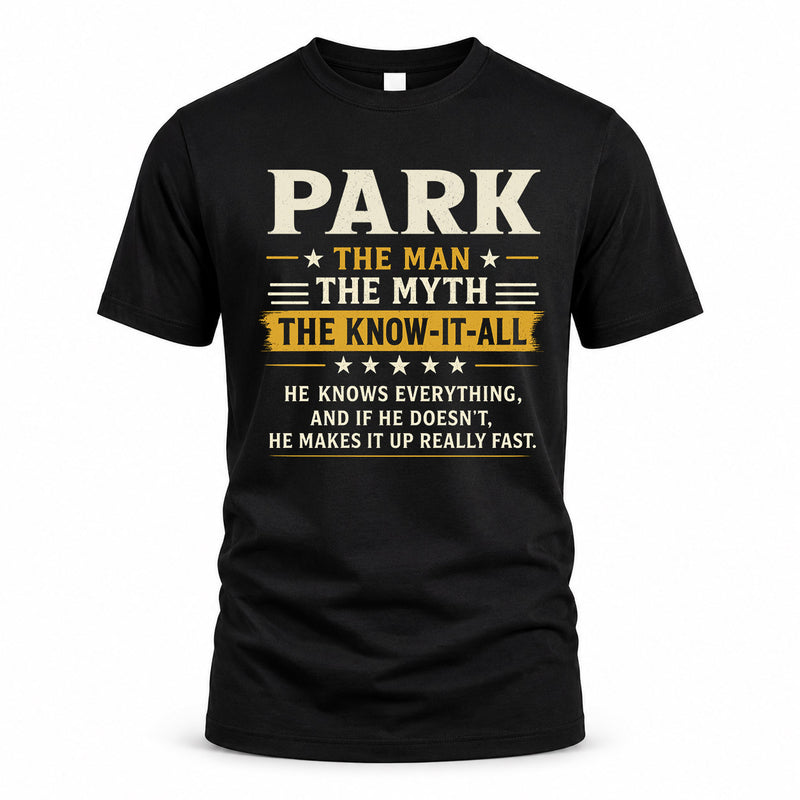 PARK TM90-K04-125 - NAME Legendary Know-It-All Personalized Funny Shirt
