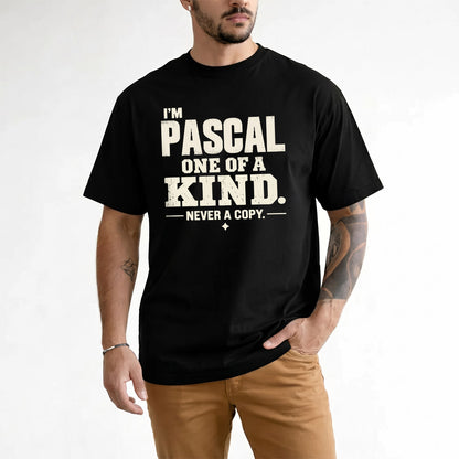 PASCAL P6-K4-228 Personalized Funny Quote Apparel “I’m NAME – One of a Kind, Never a Copy”