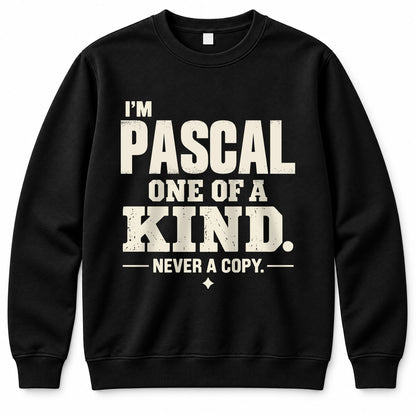 PASCAL P6-K4-228 Personalized Funny Quote Apparel “I’m NAME – One of a Kind, Never a Copy”