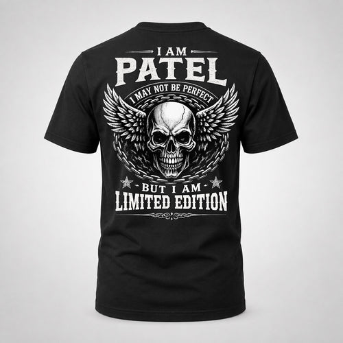 PATEL P01-K24-229 – Personalized Skull Graphic Apparel “I Am NAME I May Not Be Perfect But I Am Limited Edition”