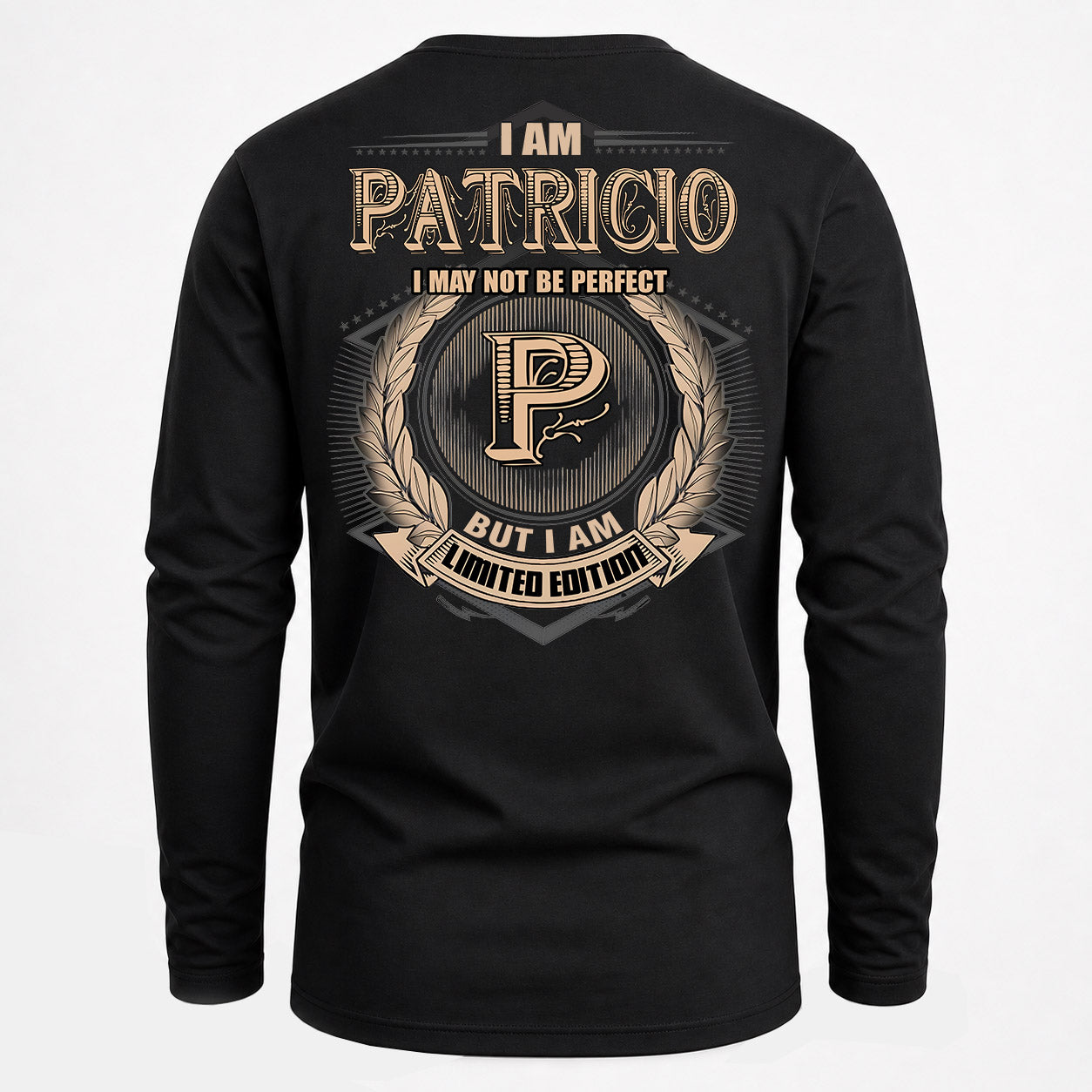 PATRICIO PH55-T25-Personalized Name Quote Apparel “I Am NAME May Not Be Perfect But I Am Limited Edition”