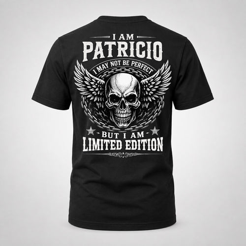 PATRICIO P01-K24-229 – Personalized Skull Graphic Apparel “I Am NAME I May Not Be Perfect But I Am Limited Edition”