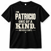 PATRICIO P6-K4-228 Personalized Funny Quote Apparel “I’m NAME – One of a Kind, Never a Copy”