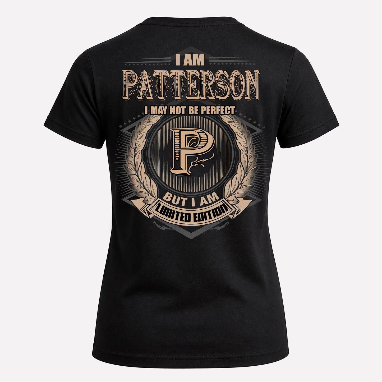 PATTERSON PH55-T25-Personalized Name Quote Apparel “I Am NAME May Not Be Perfect But I Am Limited Edition”