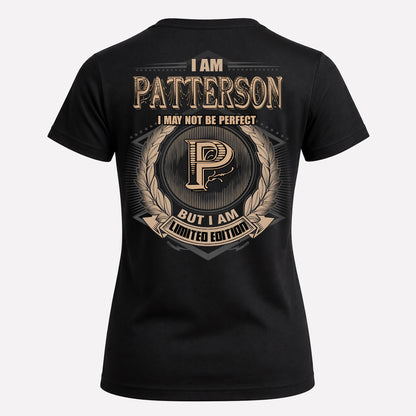 PATTERSON PH55-T25-Personalized Name Quote Apparel “I Am NAME May Not Be Perfect But I Am Limited Edition”