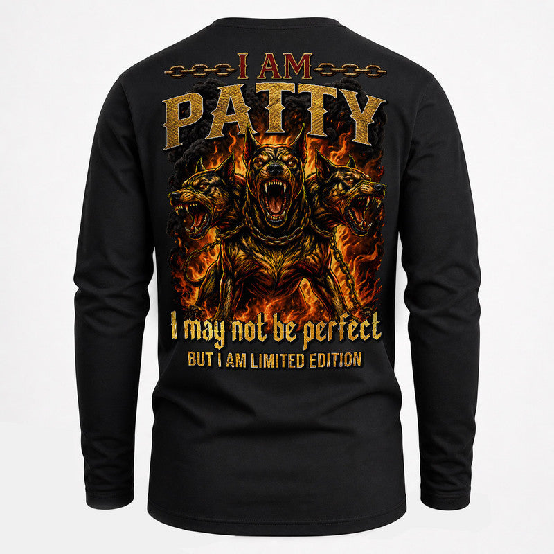 PATTY MP88-F2-168–Personalized Bold Quote Apparel “I Am NAME I May Not Be Perfect But I Am Limited Edition