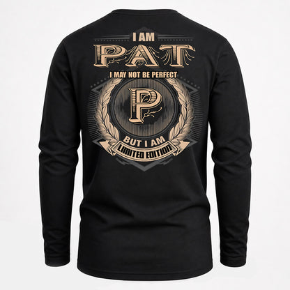 PAT PH55-T25-Personalized Name Quote Apparel “I Am NAME May Not Be Perfect But I Am Limited Edition”