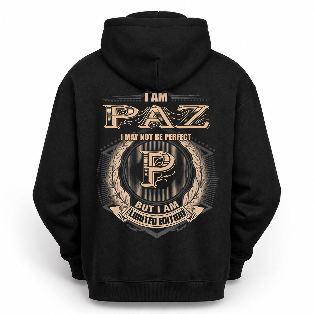 PAZ PH55-T25-Personalized Name Quote Apparel “I Am NAME May Not Be Perfect But I Am Limited Edition”