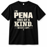 PENA P6-K4-228 Personalized Funny Quote Apparel “I’m NAME – One of a Kind, Never a Copy”