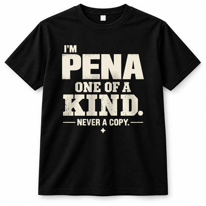 PENA P6-K4-228 Personalized Funny Quote Apparel “I’m NAME – One of a Kind, Never a Copy”