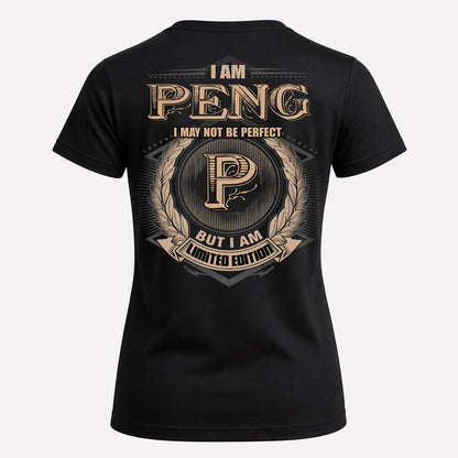 PENG PH55-T25-Personalized Name Quote Apparel “I Am NAME May Not Be Perfect But I Am Limited Edition”