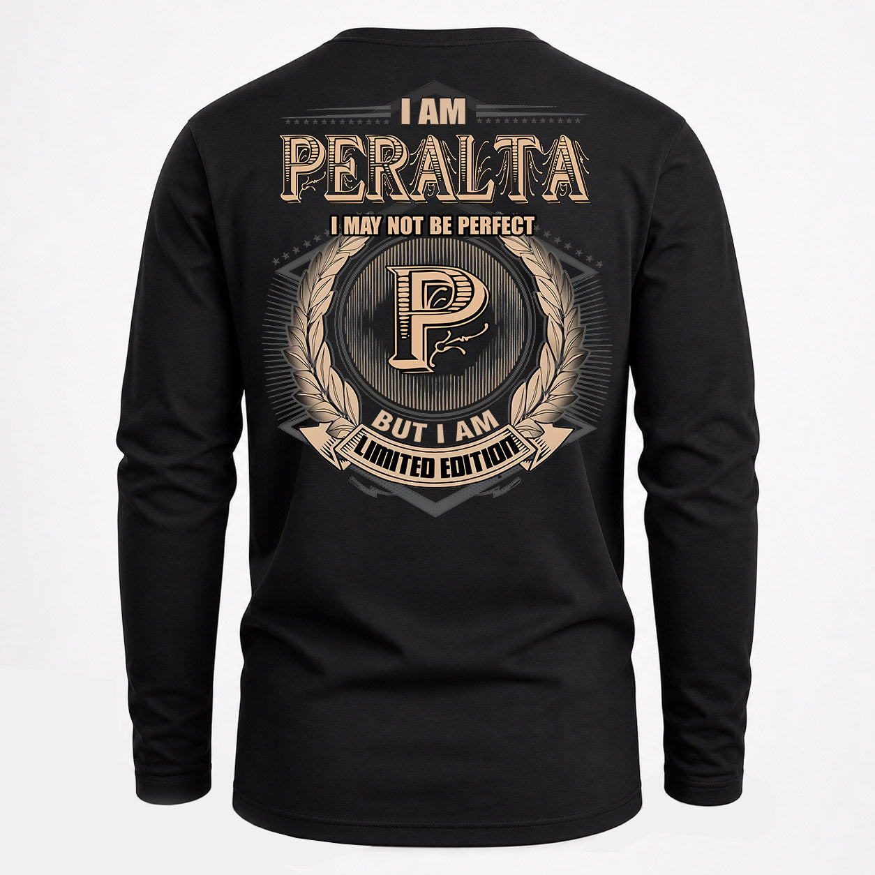PERALTA PH55-T25-Personalized Name Quote Apparel “I Am NAME May Not Be Perfect But I Am Limited Edition”