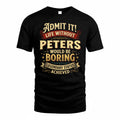 PETERS TP65-K5-268–Personalized Funny Quote Apparel “Life Without NAME Would Be Boring”
