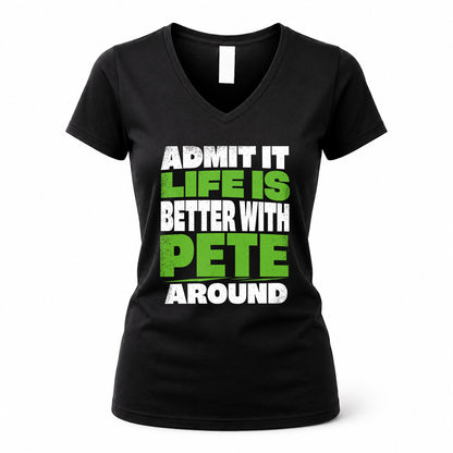 PETE HP68-K4-189 – Personalized Funny Quote Apparel “Admit It, Life Is Better With AARON Around”